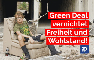 Green Deal der EU vernichtet Freiheit und Wohlstand