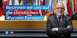 Besinnen wir uns auf die christlichen Wurzeln Europas!