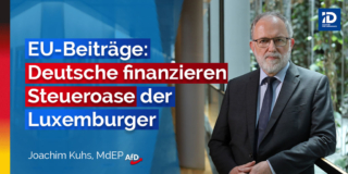 20220830 eu beitraege deutsche finanzieren steueroase der luxemburger – Joachim Kuhs, AfD / Alternative für Deutschland