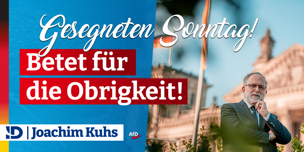 20230512 betet fuer die obrigkeit twitter – Joachim Kuhs, AfD / Alternative für Deutschland