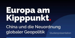 Veranstaltungshinweis: „Europa am Kipppunkt – China und die Neuordnung globaler Geopolitik“