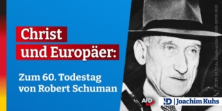 Christ und Europäer: Zum 60. Todestag von Robert Schuman