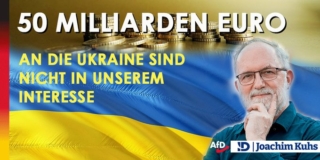 50 Milliarden Euro an die Ukraine sind nicht in unserem Interesse