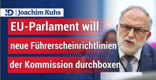 EU-Schikane gegen Autofahrer: Neue Führerscheinrichtlinien geplant