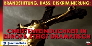 Brandstiftung, Hass, Diskriminierung: Christenfeindlichkeit in Europa steigt dramatisch