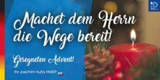 Gesegneten Ersten Adventssonntag: Machet dem Herrn die Wege bereit!