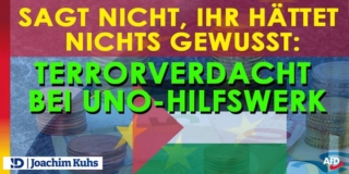 Sagt nicht, ihr hättet nichts gewusst: Terrorverdacht bei UNO-Hilfswerk